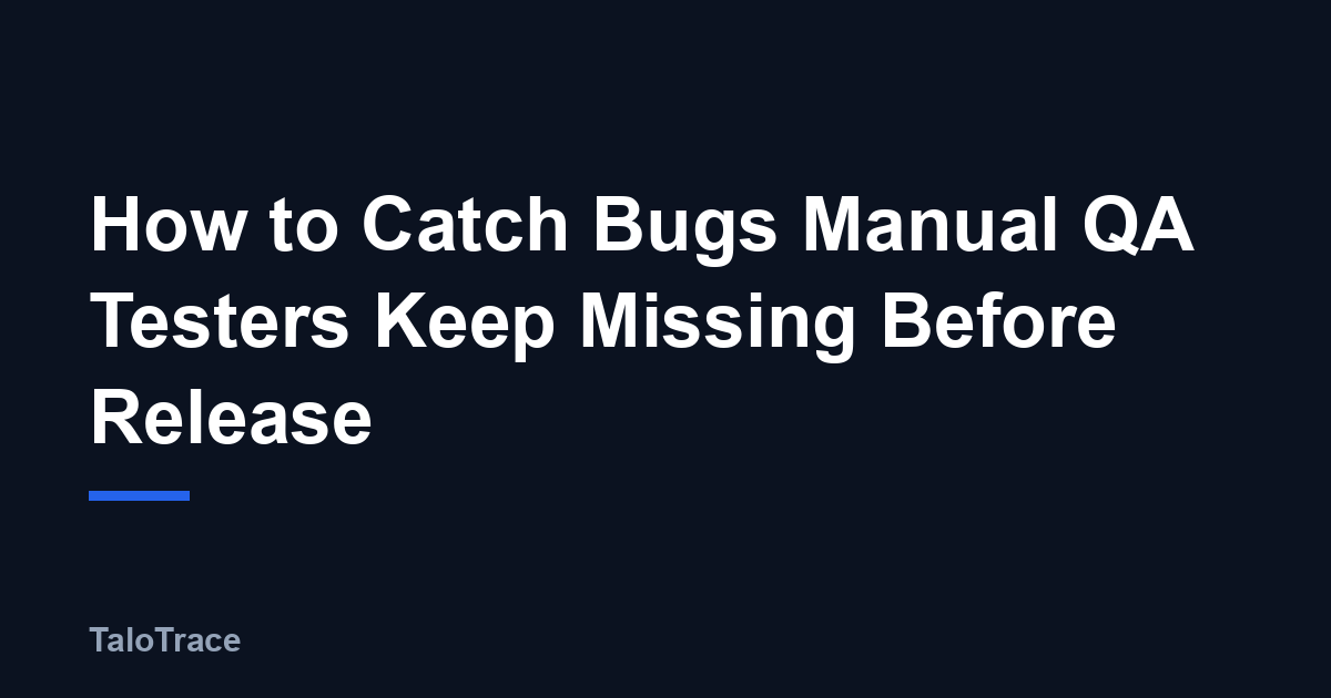 Split illustration showing a manual QA checklist on one side and an automated dashboard flagging missed bugs before release on the other.