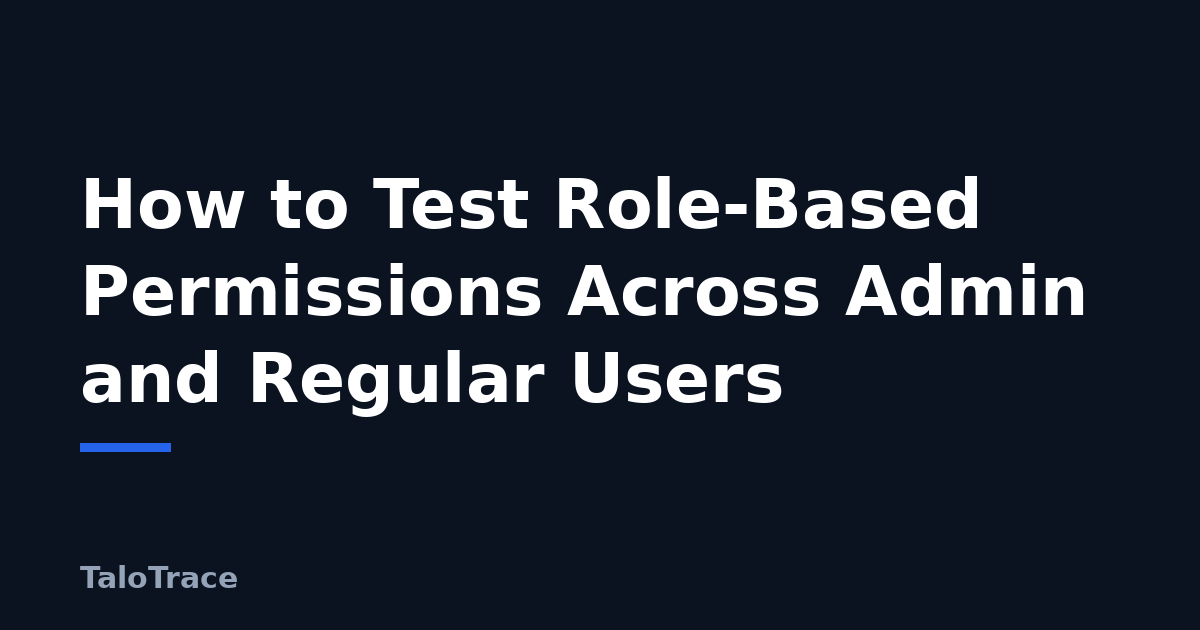 Split-screen illustration of an admin dashboard next to a restricted regular-user view, representing role-based permission testing.