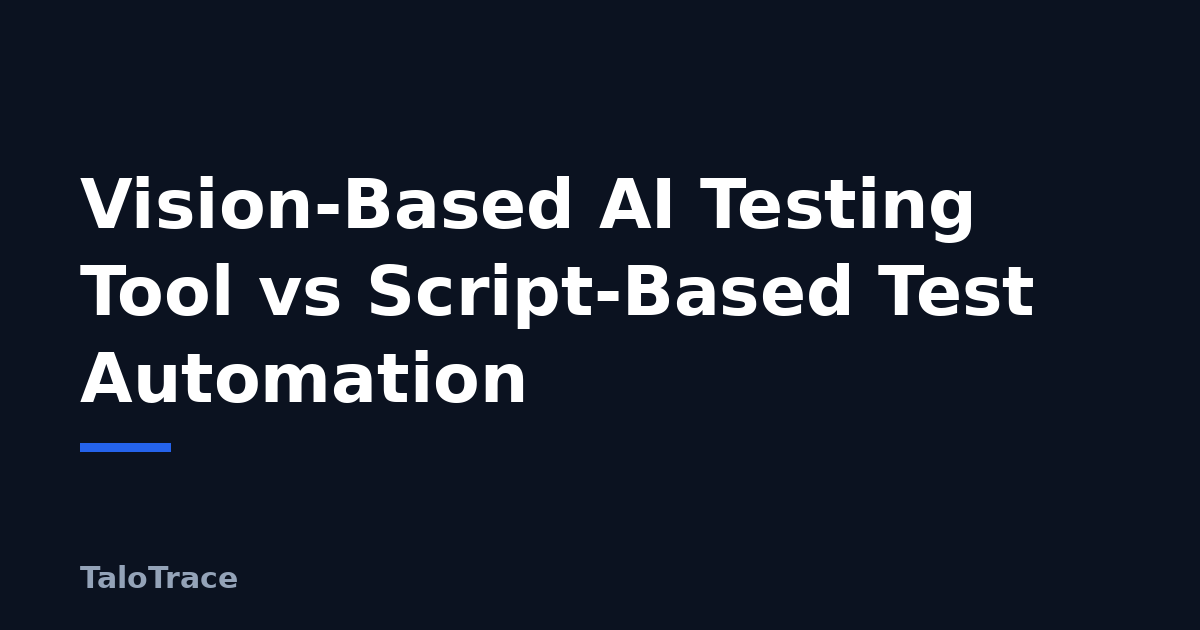 Split-screen graphic contrasting a broken selector-based test script with TaloTrace's screen-view navigation staying intact after a UI redesign.