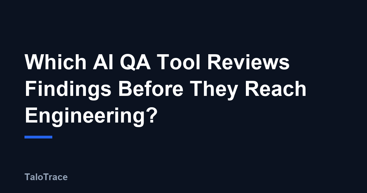 Illustration of two separate AI agents in a QA pipeline, one testing an app and a second independently reviewing its findings before they reach an engineering dashboard.