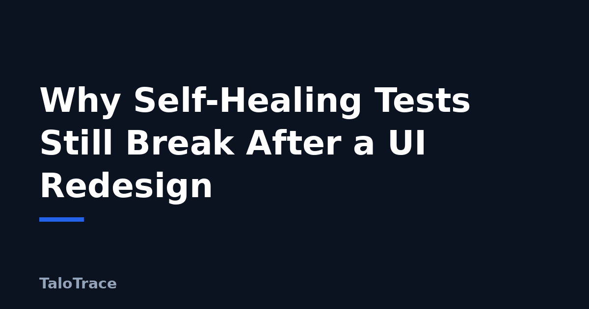 A split screen showing a green self-healing test suite next to a redesigned app flow where the recorded steps no longer match the new journey.